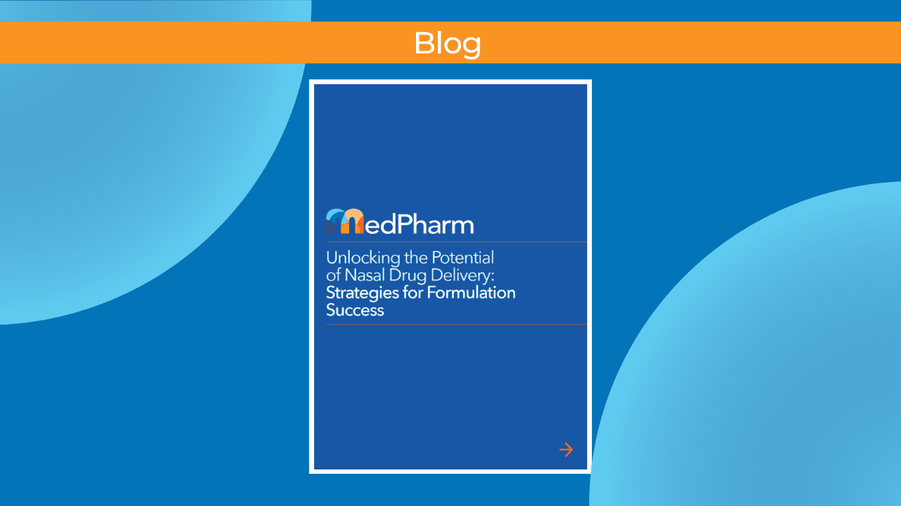 Blog: Unlocking the Potential of Nasal Drug Delivery: Strategies for Formulation Success