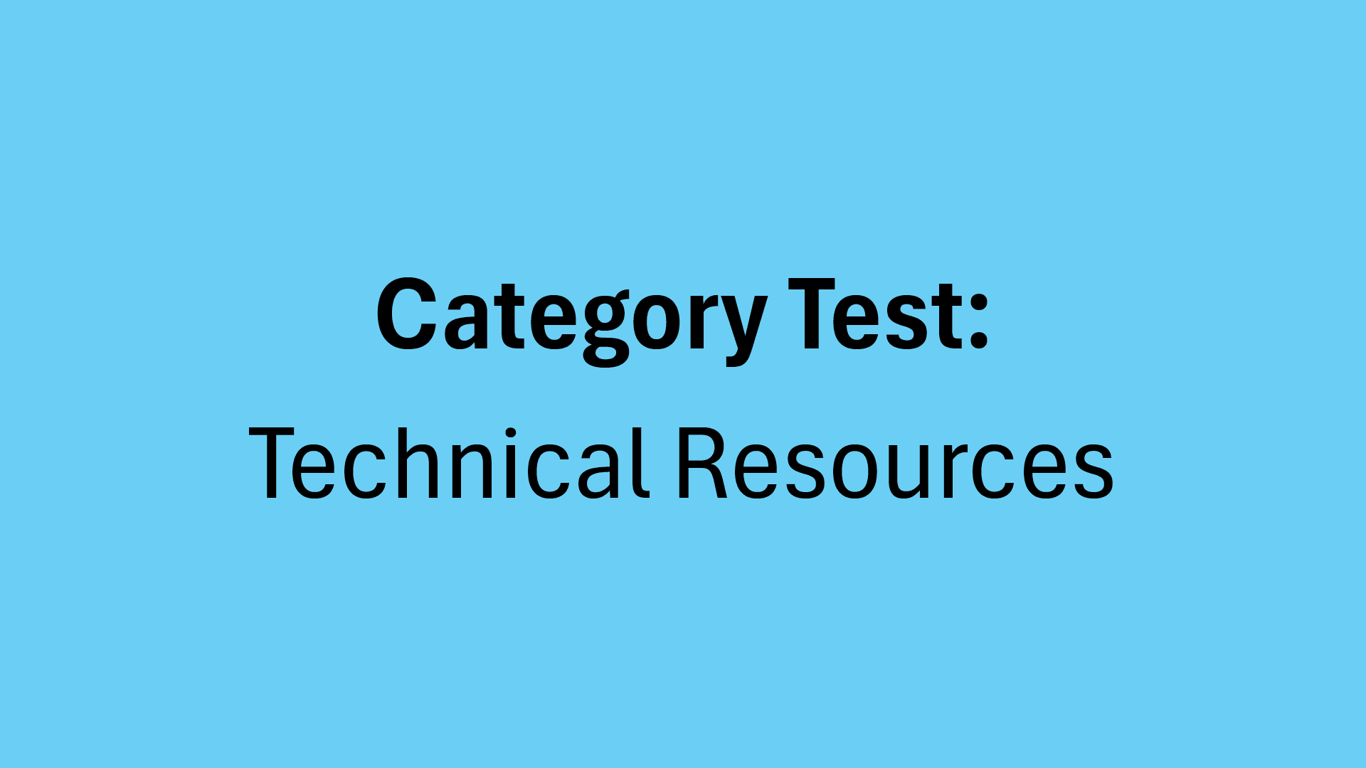 Technical Resources – Test 01