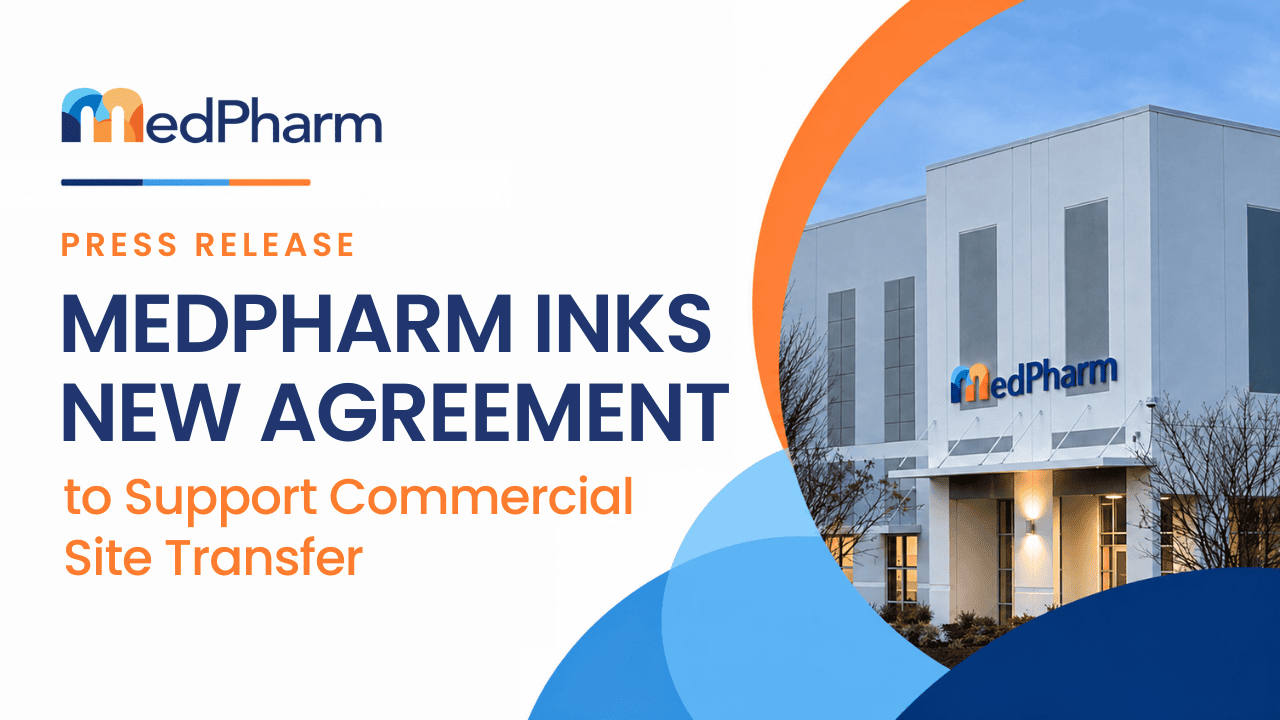 MedPharm Inks Deal to Support Global Pharmaceutical Company with Commercial Site Transfer